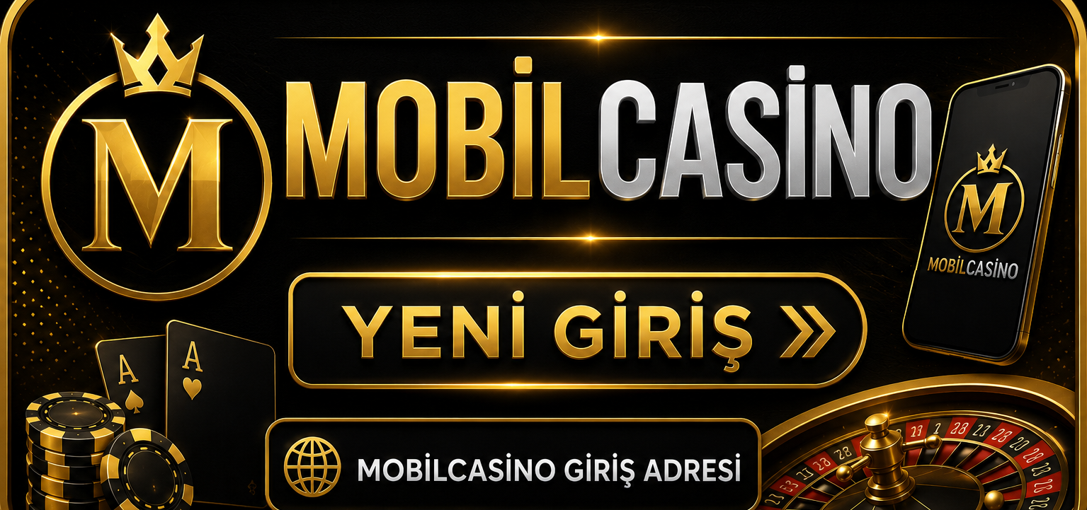 Mobilcasino Giriş Adresi