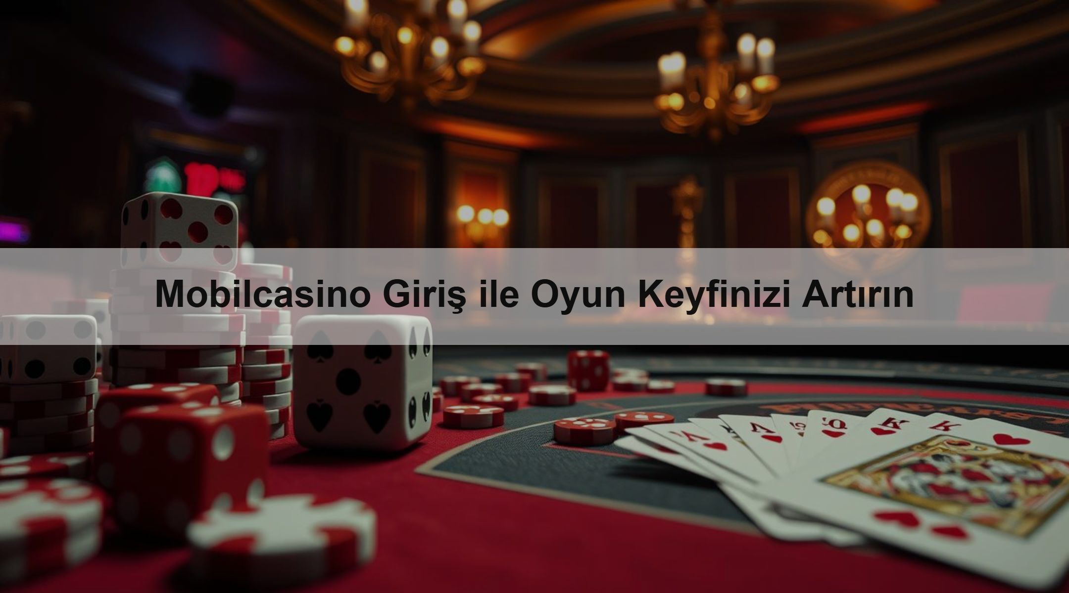 Mobilcasino Giriş ile Oyun Keyfinizi Artırın